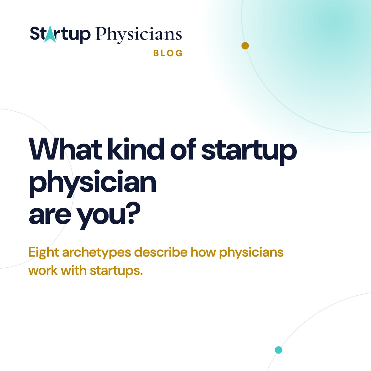 What kind of startup physician are you?